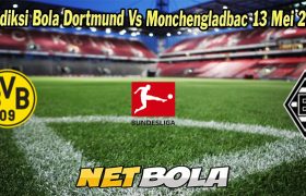 Prediksi Bola Dortmund Vs Monchengladbac 13 Mei 2023