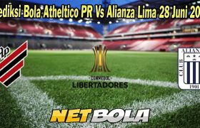 Prediksi Bola Atheltico PR Vs Alianza Lima 28 Juni 2023
