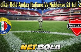 Prediksi Bola Audax Italiano Vs Nublense 21 Juli 2023