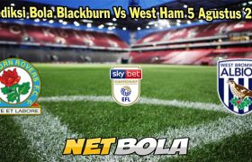 Prediksi Bola Blackburn Vs West Brom 5 Agustus 2023