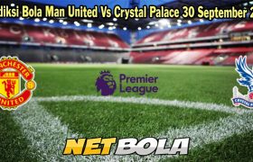 Prediksi Bola Man United Vs Crystal Palace 30 September 2023