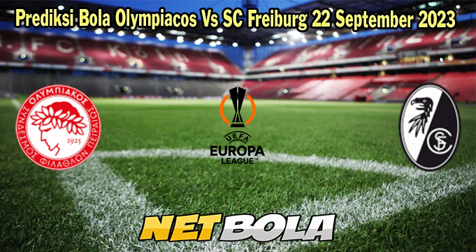 Prediksi Bola Olympiacos Vs SC Freiburg 22 September 2023