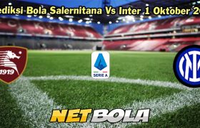 Prediksi Bola Salernitana Vs Inter 1 Oktober 2023