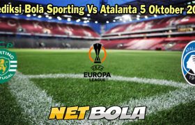 Prediksi Bola Sporting Vs Atalanta 5 Oktober 2023