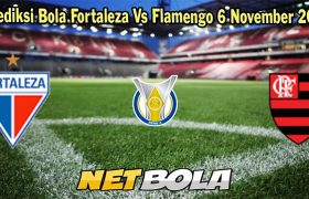 Prediksi Bola Fortaleza Vs Flamengo 6 November 2023