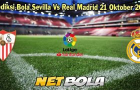 Prediksi Bola Sevilla Vs Real Madrid 21 Oktober 2023