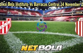 Prediksi Bola Instituto Vs Barracas Central 14 November 2023
