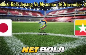 Prediksi Bola Jepang Vs Myanmar 16 November 2023