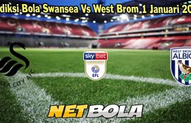 Prediksi Bola Swansea Vs West Brom 1 Januari 2024