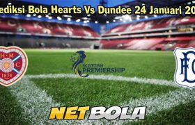 Prediksi Bola Hearts Vs Dundee 24 Januari 2024