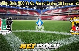 Prediksi Bola NEC Vs Go Ahead Eagles 18 Januari 2024