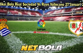 Prediksi Bola Real Sociedad Vs Rayo Vallecano 27 Januari 2024