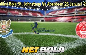 Prediksi Bola St. Johnstone Vs Aberdeen 25 Januari 2024