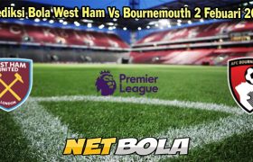 Prediksi Bola West Ham Vs Bournemouth 2 Febuari 2024