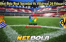 Prediksi Bola Real Sociedad Vs Villarreal 24 Febuari 2024