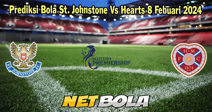 Prediksi Bola St. Johnstone Vs Hearts 8 Febuari 2024  
