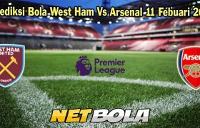 Prediksi Bola West Ham Vs Arsenal 11 Febuari 2024