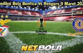 Prediksi Bola Benfica Vs Rengers 9 Maret 2024