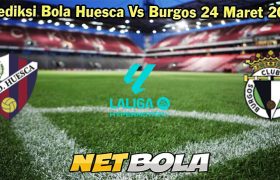 Prediksi Bola Huesca Vs Burgos 24 Maret 2024