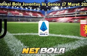 Prediksi Bola Juventus Vs Genoa 17 Maret 2024