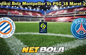 Prediksi Bola Montpellier Vs PSG 18 Maret 2024