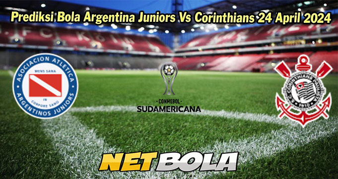 Prediksi Bola Argentina Juniors Vs Corinthians 24 April 2024