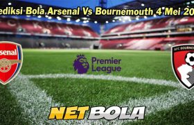Prediksi Bola Arsenal Vs Bournemouth 4 Mei 2024