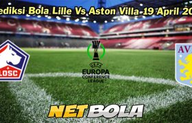 Prediksi Bola Lille Vs Aston Villa 19 April 2024