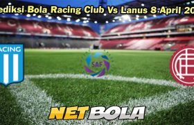 Prediksi Bola Racing Club Vs Lanus 8 April 2024